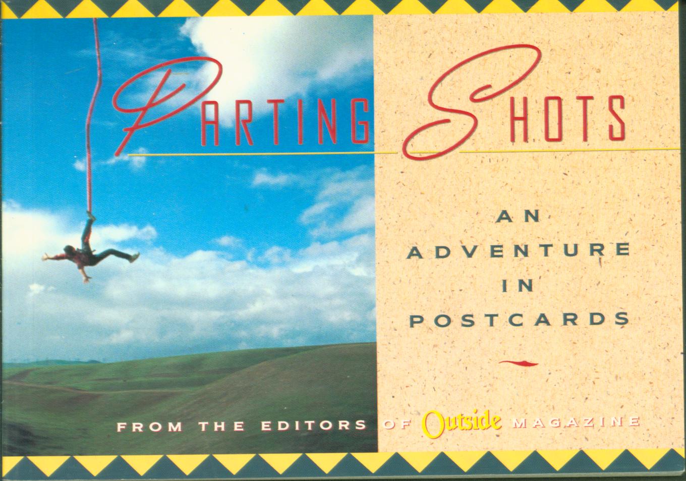 PARTING SHOTS: an adventure in post cards.
